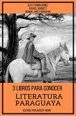 3 Libros Para Conocer Literatura Paraguaya (eBook, ePUB)