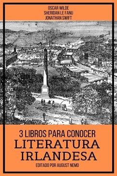 3 Libros Para Conocer Literatura Irlandesa (eBook, ePUB) - Fanu, Sheridan Le; Wilde, Oscar; Swift, Jonathan