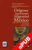 Orígenes y expresiones de la religiosidad en México (eBook, ePUB)