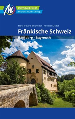 Fränkische Schweiz Reiseführer Michael Müller Verlag (eBook, ePUB) - Siebenhaar, Hans-Peter; Müller, Michael