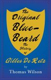 The Original Blue-Beard - The History of Gilles De Retz (eBook, ePUB)