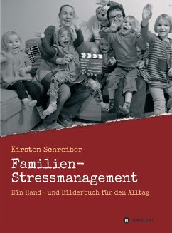 Familien-Stressmanagement (eBook, ePUB) - Schreiber, Kirsten