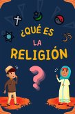 ¿Qué es la Religión? (Serie de Conocimientos Islámicos para niños) (eBook, ePUB)
