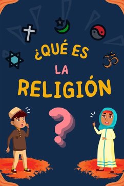 ¿Qué es la Religión? (Serie de Conocimientos Islámicos para niños) (eBook, ePUB) - Islámicos, Editoriales de Libros