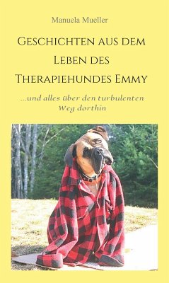 Geschichten aus dem Leben des Therapiehundes Emmy (eBook, ePUB) - Mueller, Manuela