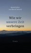 Wie wir unsere Zeit verbringen (eBook,... - Bild 1
