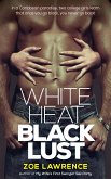 White Heat, Black Lust: An Erotic Interracial Foursome/BMWW (eBook, ePUB) White Heat, Black Lust: An Erotic Interracial Foursome/BMWW (eBook, ePUB)
