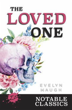 The Loved One (Inkprint Notable Classics) (eBook, ePUB) - Waugh, Evelyn; Laurens, Amy
