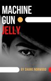 Machine Gun Jelly (Bamboo Books, #1) (eBook, ePUB)