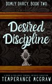 Desired Discipline: A Pride & Prejudice Intimate Variation (Domly Darcy, #2) (eBook, ePUB)