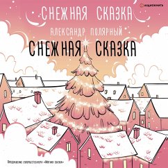 Snezhnaya skazka (MP3-Download) - Polyarnyy, Aleksandr