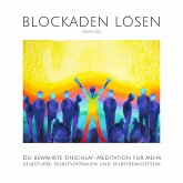 Meditative Hypnose: Blockaden lösen (Update 2022) (MP3-Download)