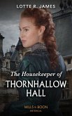 The Housekeeper Of Thornhallow Hall (Gentlemen of Mystery, Book 1) (Mills & Boon Historical) (eBook, ePUB)