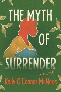 The Myth of Surrender (eBook, ePUB) - McNees, Kelly O'Connor