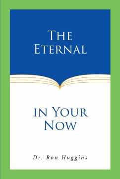 The Eternal in Your Now (eBook, ePUB) - Huggins, Ron
