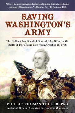 Saving Washington's Army (eBook, ePUB) - Tucker, Phillip Thomas