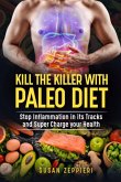 Kill The Killer With The Paleo Diet (eBook, ePUB)