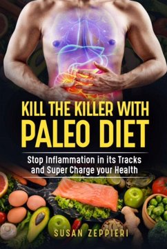 Kill The Killer With The Paleo Diet (eBook, ePUB) - Zeppieri, Susan