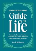 Florence Scovel Shinn's Guide to Life (eBook, ePUB) Florence Scovel Shinn's Guide to Life (eBook, ePUB)