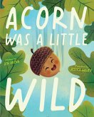 Acorn Was a Little Wild (eBook, ePUB)