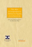 Diez años de Jurisprudencia Arbitral en España (eBook, ePUB)