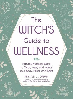 The Witch's Guide to Wellness (eBook, ePUB) - Jordan, Krystle L.