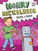 Henry Heckelbeck Builds a Robot (eBook, ePUB) Henry Heckelbeck Builds a Robot (eBook, ePUB)
