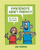 Even Robots Aren't Perfect! (eBook, ePUB)