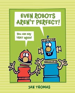 Even Robots Aren't Perfect! (eBook, ePUB) - Thomas, Jan