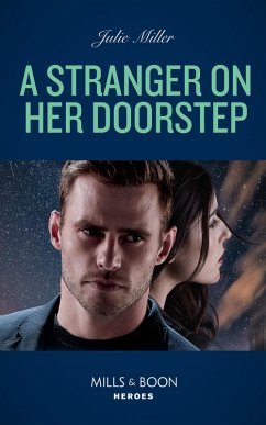 A Stranger On Her Doorstep (Mills & Boon Heroes) (eBook, ePUB) - Miller, Julie