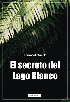 El secreto del Lago Blanco (eBook, ePUB) - Villafuerte, Laura