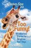 Chicken Soup for the Soul: Too Funny! (eBook, ePUB)