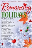 Romancing the Holidays Volume Two (eBook, ePUB)