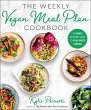 The Weekly Vegan Meal Plan Cookbook... - Bild 1