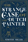 The Strange Case of the Dutch Painter (eBook, ePUB)