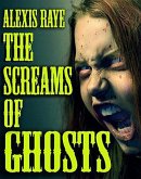The Screams of Ghosts (eBook, ePUB)