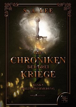 Die Chroniken der drei Kriege - Lee, S. A.