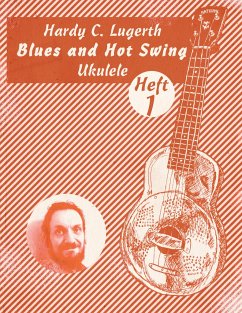 Blues and Hot Swing Ukulele - Lugerth, Hardy C.