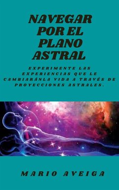 Cover Navegando por el plano astral (eBook, ePUB)