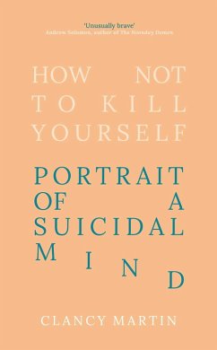 How Not to Kill Yourself (eBook, ePUB) - Martin, Clancy