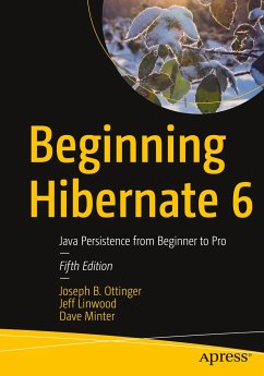 Beginning Hibernate 6 - Ottinger, Joseph B.;Linwood, Jeff;Minter, Dave
