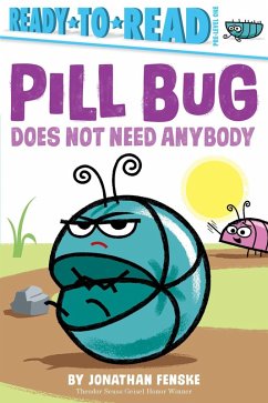 Pill Bug Does Not Need Anybody (eBook, ePUB) - Fenske, Jonathan