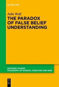 The Paradox of False Belief Understanding - Wolf, Julia