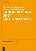 Kanonbildung und Editionspraxis