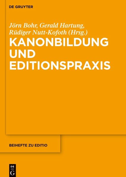 Kanonbildung und Editionspraxis Kanonbildung und Editionspraxis