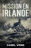 Mission en Irlande (La Grande Guerre Série) (eBook, ePUB)