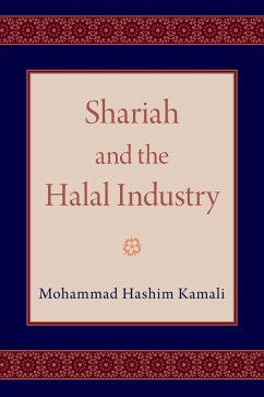 Shariah and the Halal Industry (eBook, ePUB) - Kamali, Mohammad Hashim