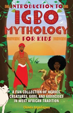 Introduction to Igbo Mythology for Kids (eBook, ePUB) - Anyadiegwu, Chinelo