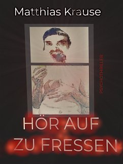 Hör auf zu fressen (eBook, ePUB) - Krause, Matthias