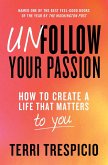 Unfollow Your Passion (eBook, ePUB)
